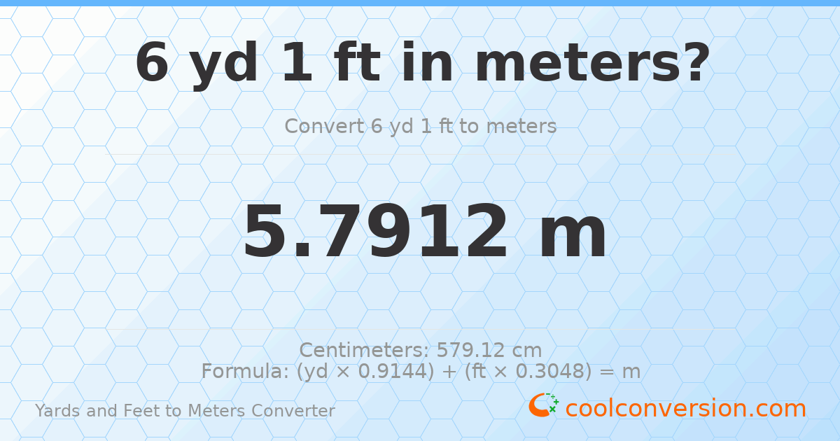 6 yd 1 ft to meters — 5.7912 m