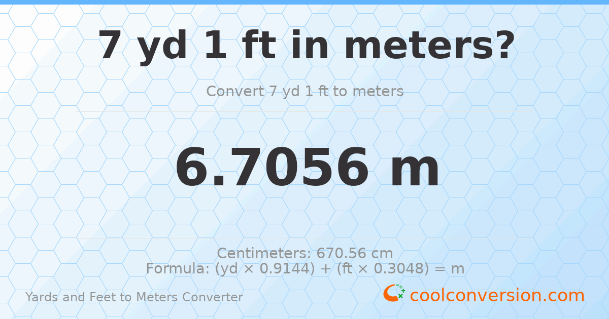 7 yd 1 ft to meters — 6.7056 m