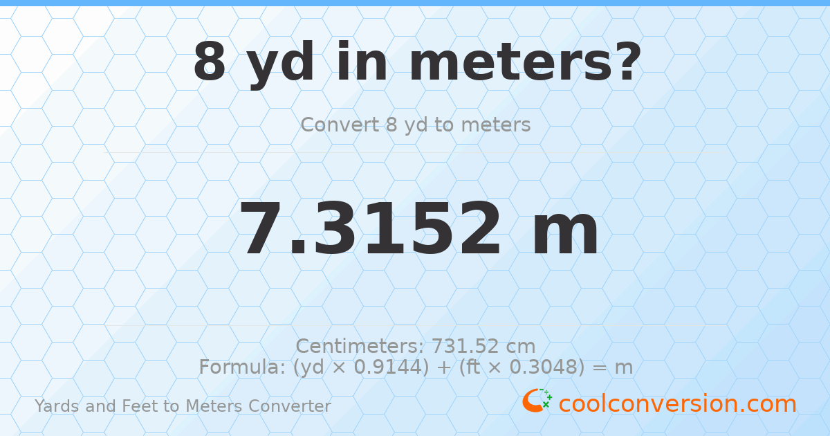 8 yd 0 ft to meters — 7.3152 m