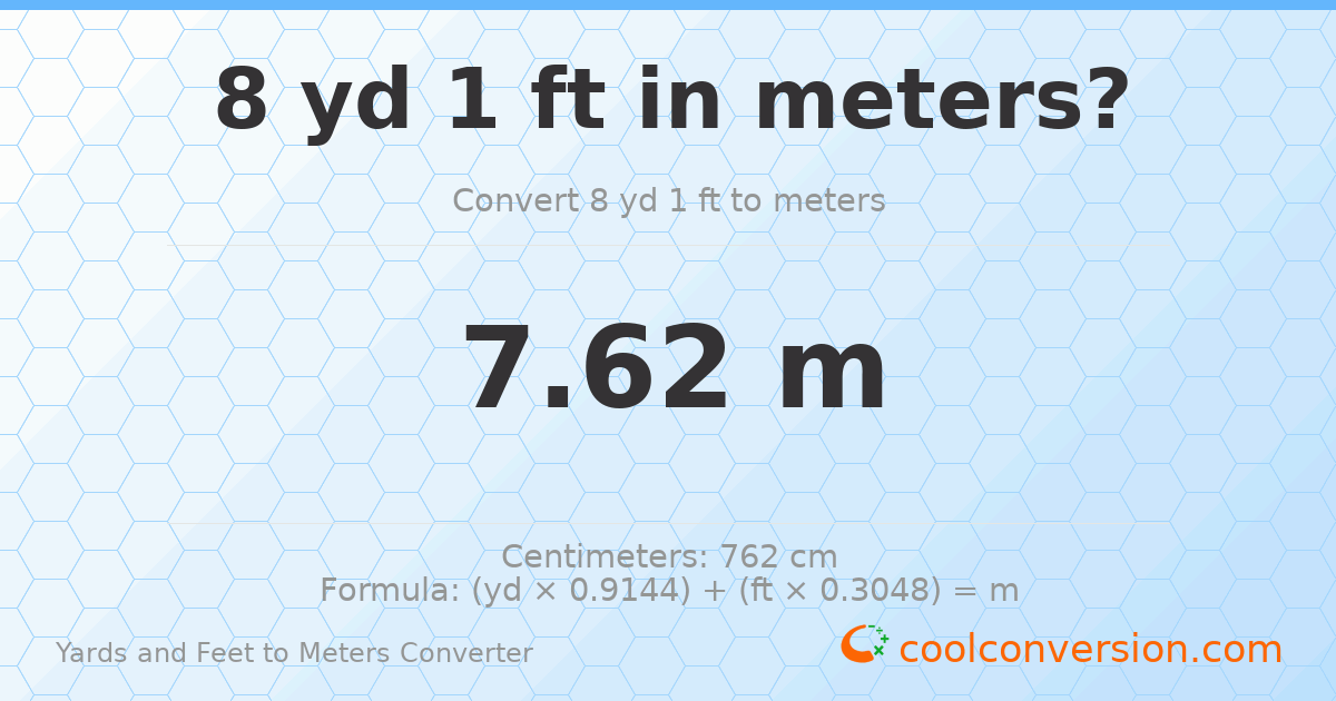 8 yd 1 ft to meters — 7.62 m