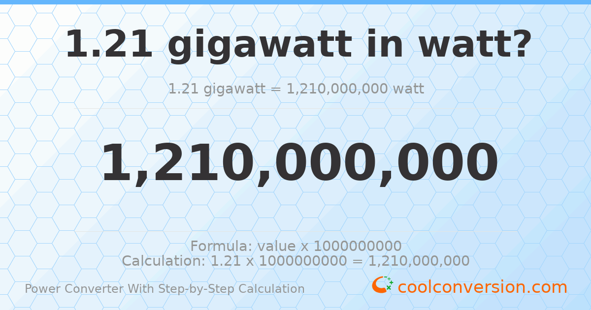 1.21 gigawatts = 1.21 × 10⁹ watts