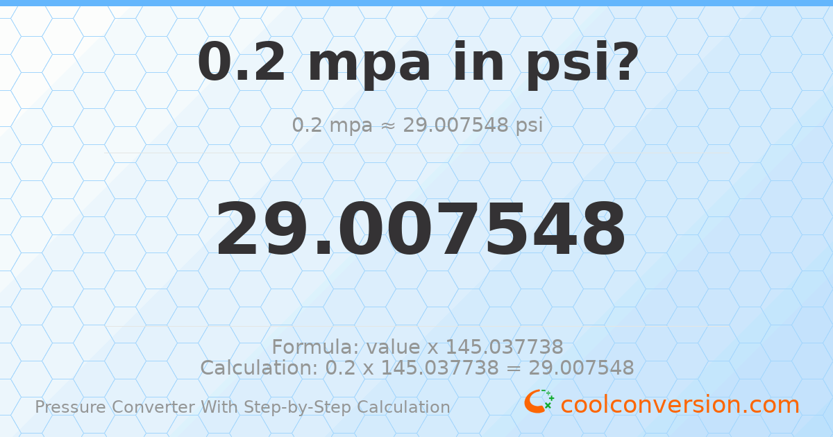 0.2 MPa = 29.0075 psi