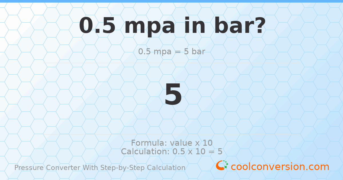 0.5 MPa = 5 bar