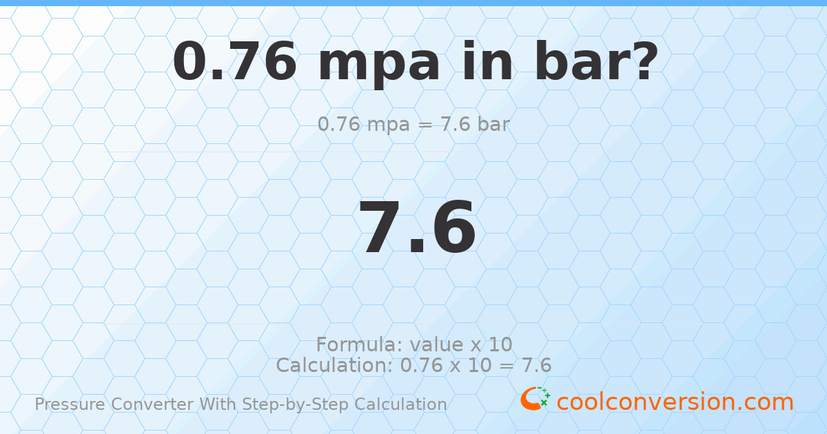 0.76 MPa = 7.6 bar