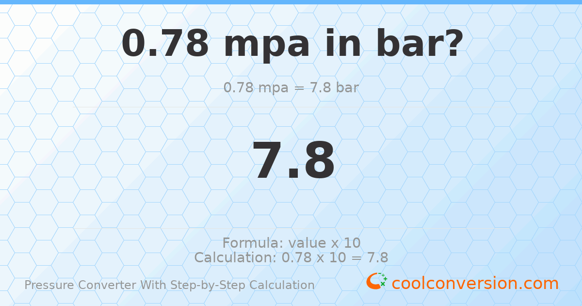 0.78 MPa = 7.8 bar
