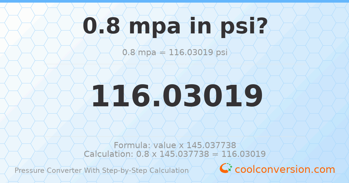 0.8 MPa = 116.03 psi
