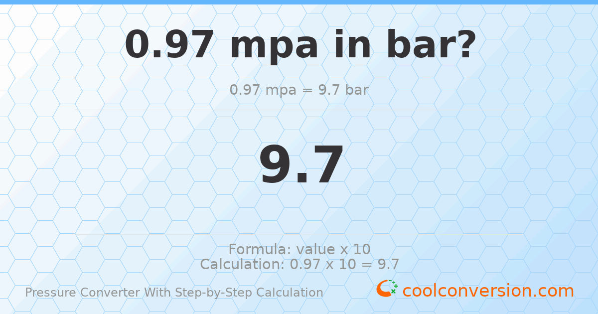 0.97 MPa = 9.7 bar