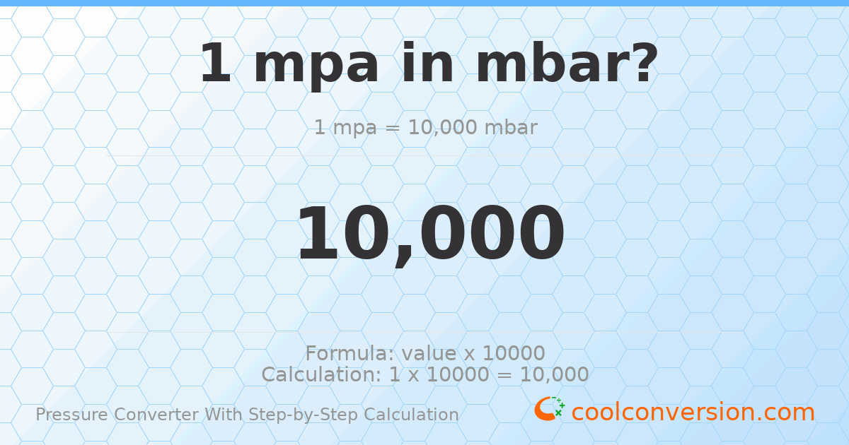 1 MPa = 10000 mbar