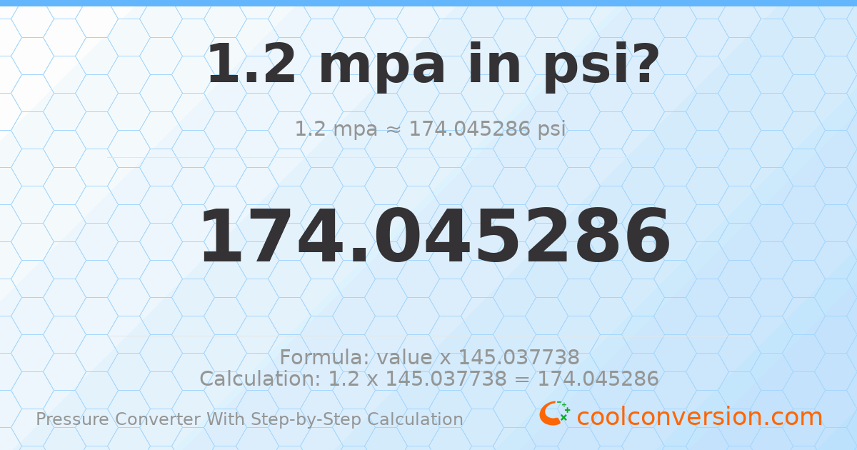 1.2 MPa = 174.045 psi
