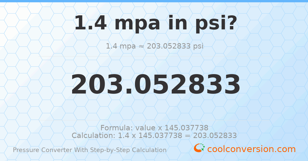 1.4 MPa = 203.053 psi