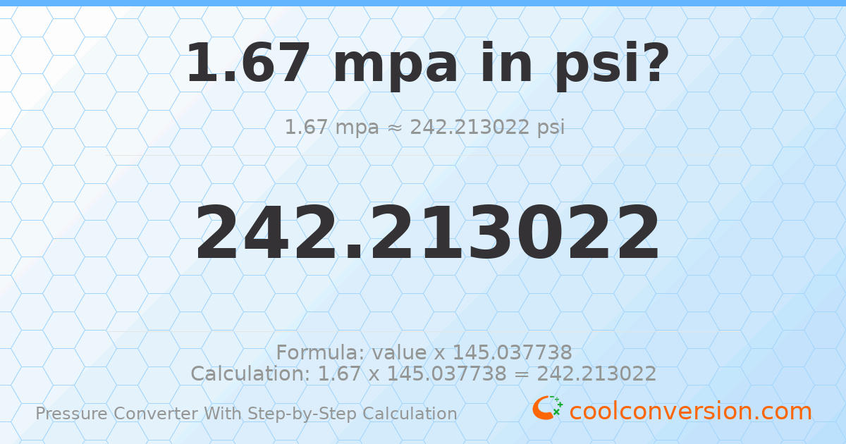 1.67 MPa = 242.213 psi