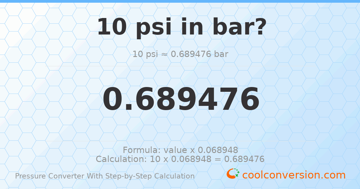 10 psi = 0.689476 bar