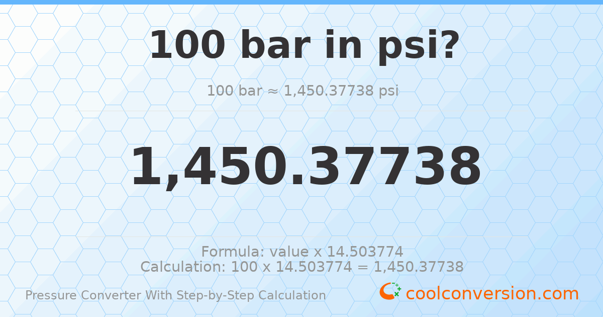 100 bar = 1450.38 psi