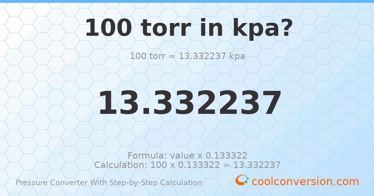 100 torr = 13.3322 kPa