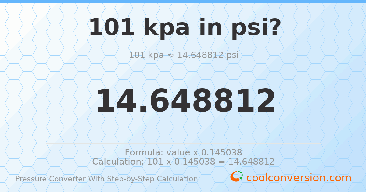 101 kPa = 14.6488 psi