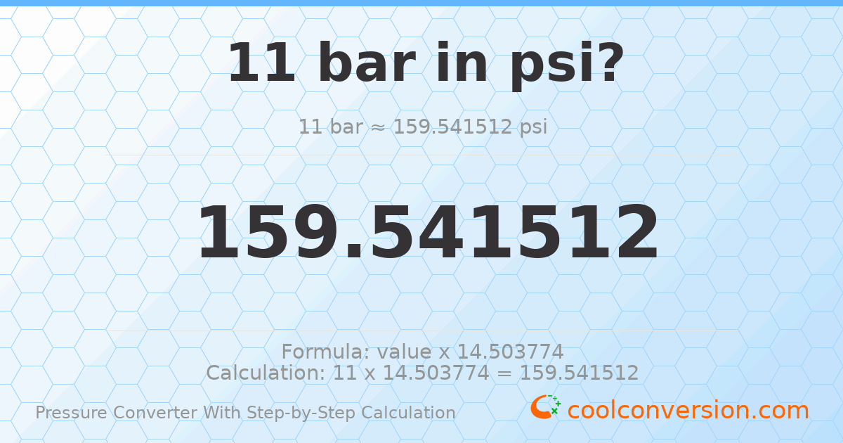 11 bar = 159.542 psi