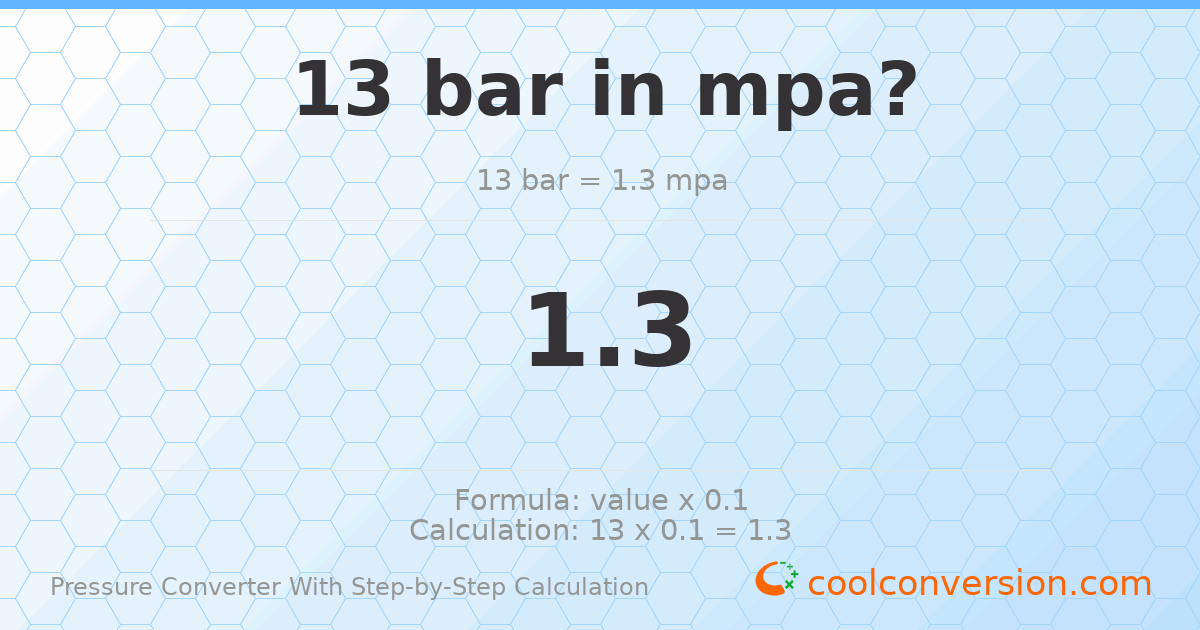 13 bar = 1.3 MPa