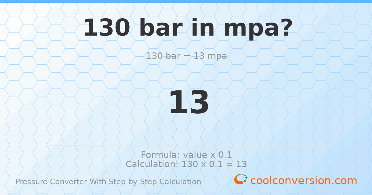 130 bar = 13 MPa