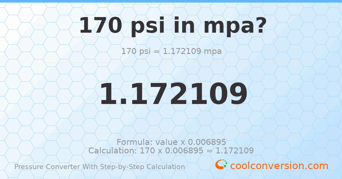 170 psi = 1.17211 MPa