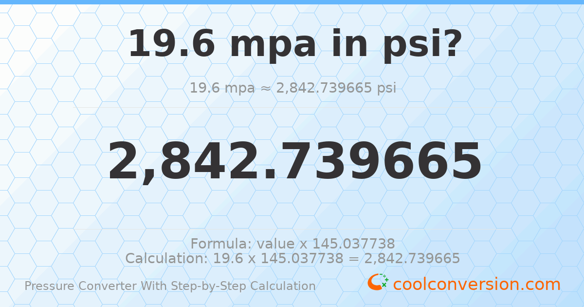 19.6 MPa = 2842.74 psi