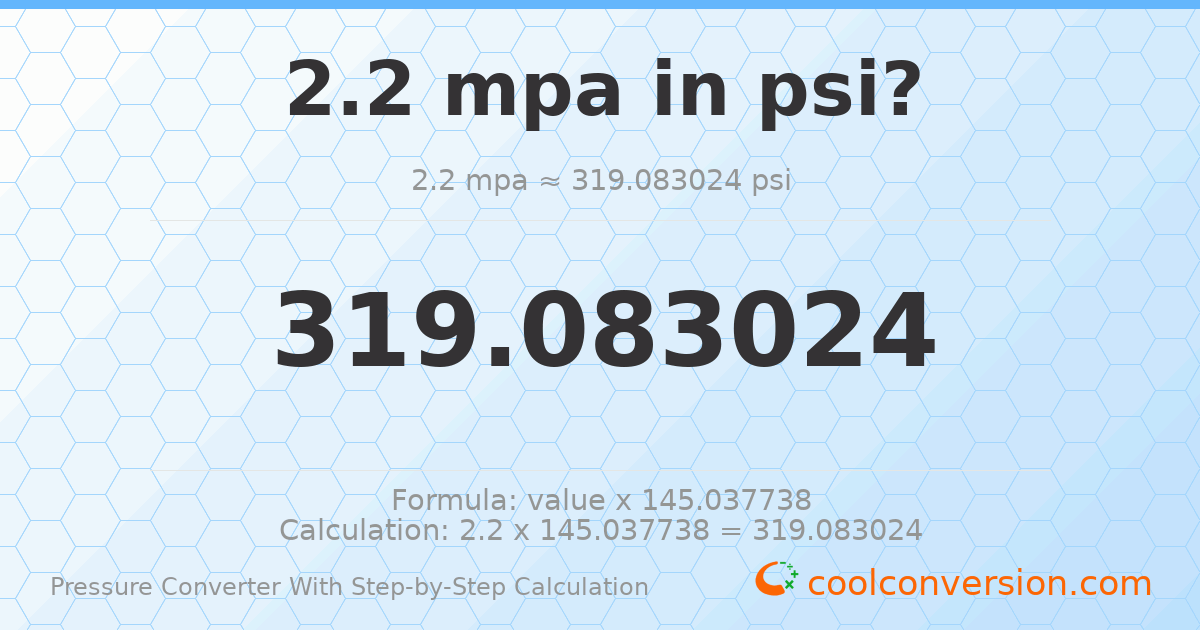 2.2 MPa = 319.083 psi
