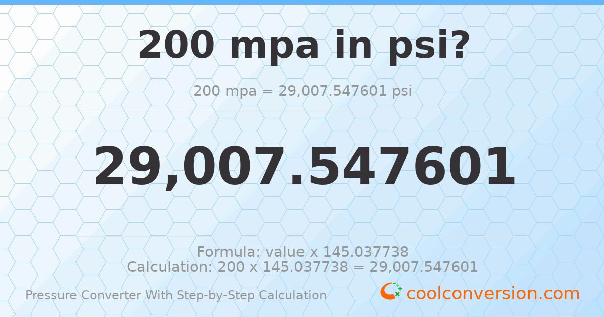 200 MPa = 29007.5 psi