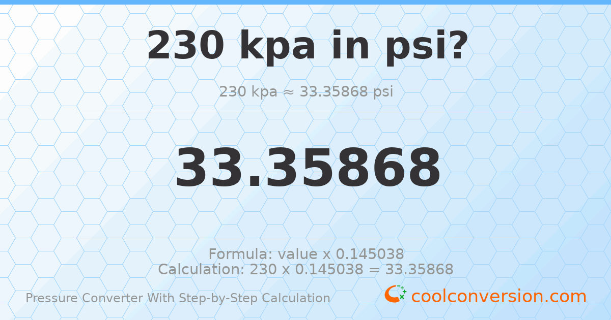 230 kPa = 33.3587 psi