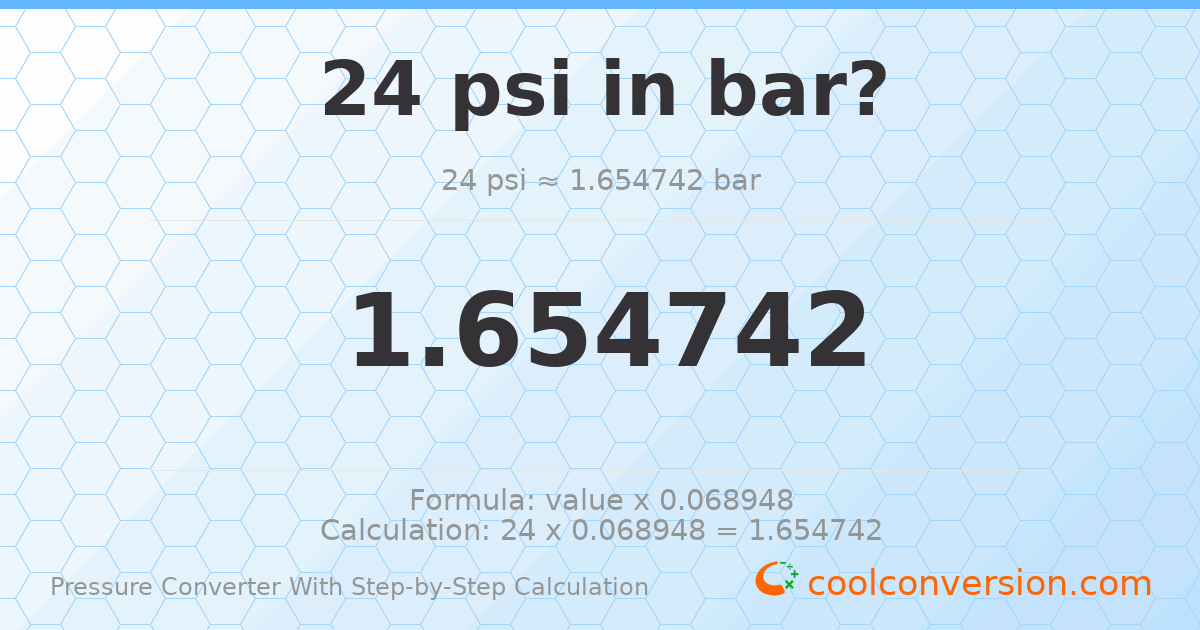 24 psi = 1.65474 bar