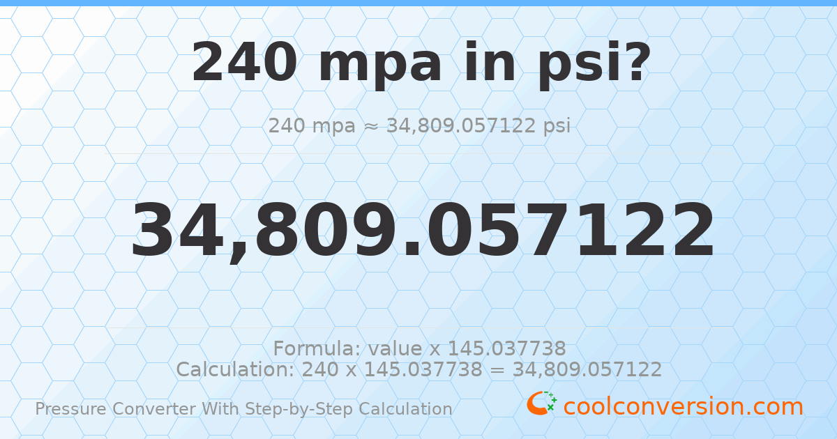 240 MPa = 34809.1 psi