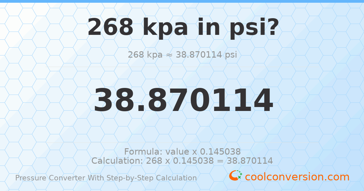 268 kPa = 38.8701 psi