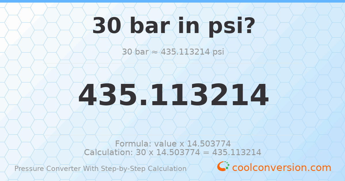 30 bar = 435.113 psi