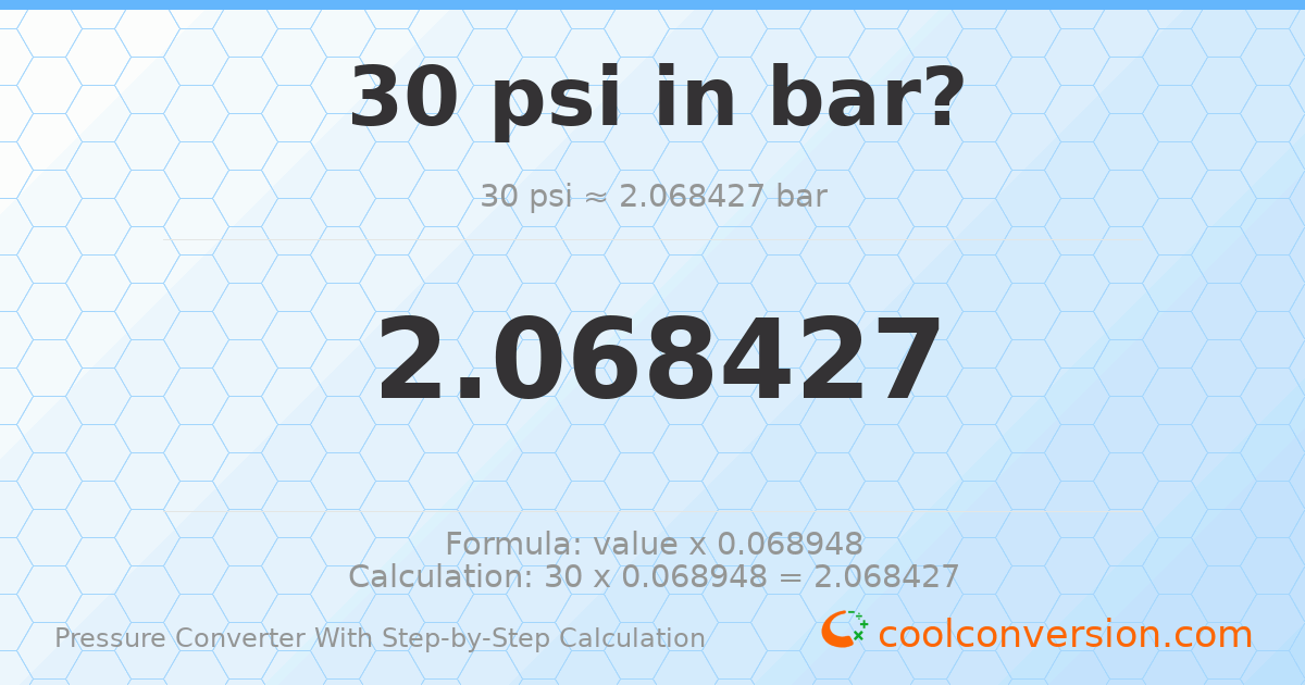 30 psi = 2.06843 bar