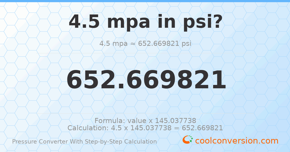 4.5 MPa = 652.67 psi