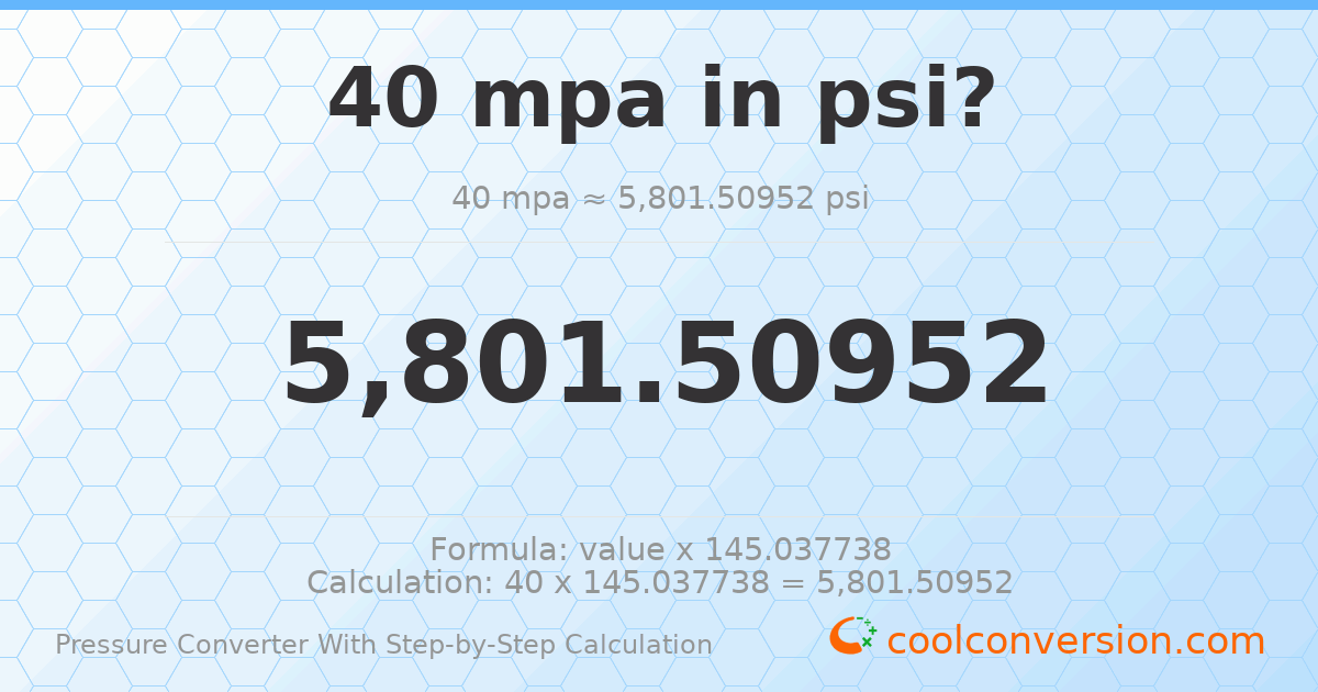 40 MPa = 5801.51 psi