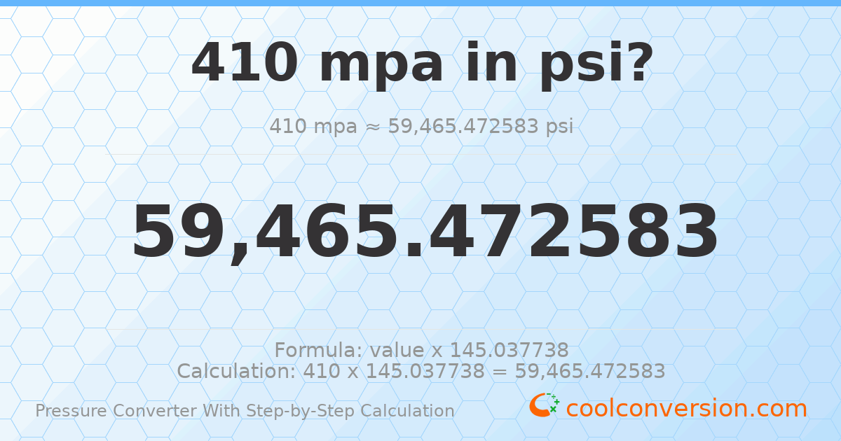 410 MPa = 59465.5 psi