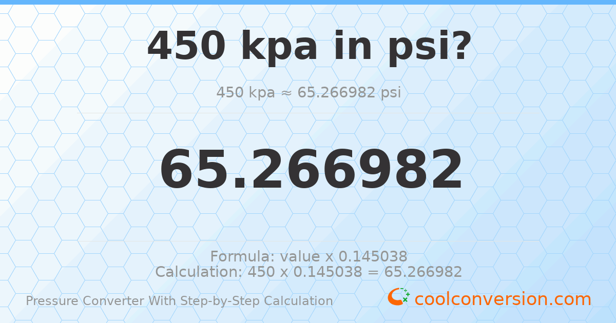 450 kPa = 65.267 psi