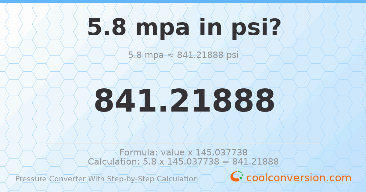 5.8 MPa = 841.219 psi