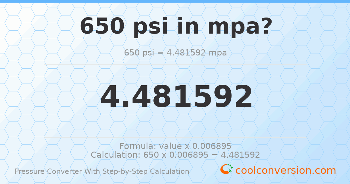650 psi = 4.48159 MPa
