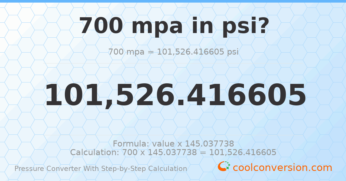 700 MPa = 101526 psi