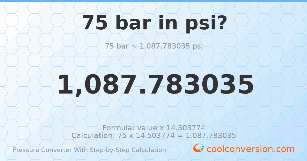 75 bar = 1087.78 psi
