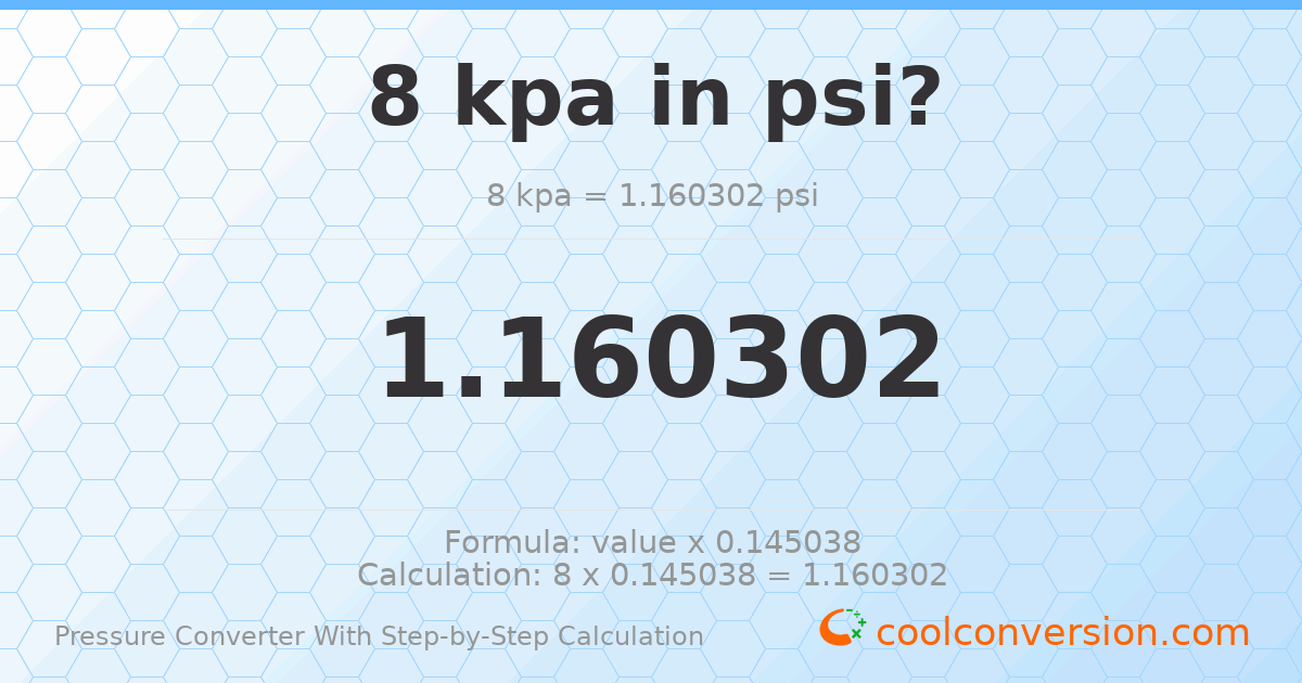 8 kPa = 1.1603 psi
