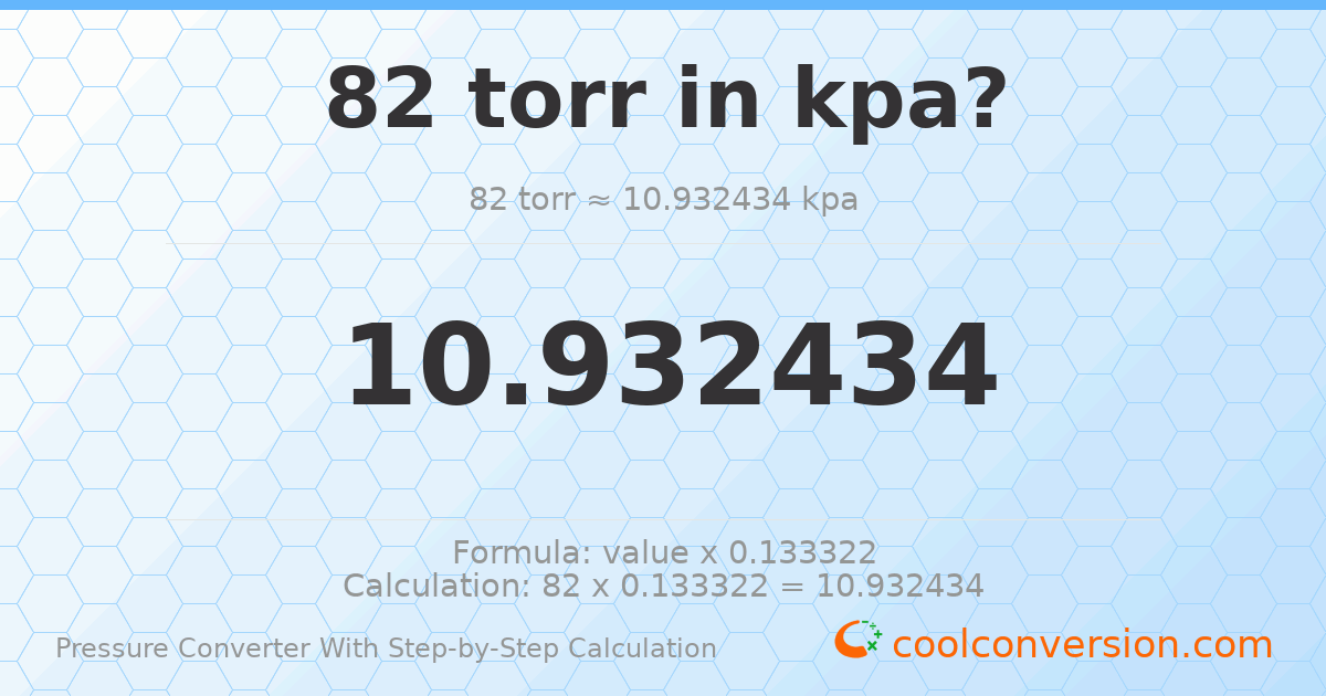 82 torr = 10.9324 kPa