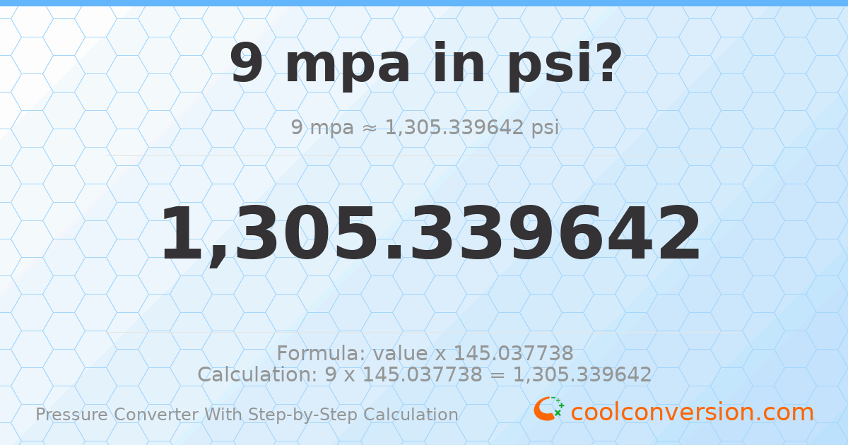 9 MPa = 1305.34 psi