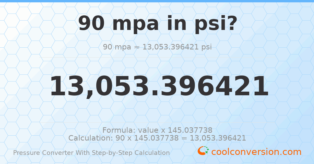 90 MPa = 13053.4 psi