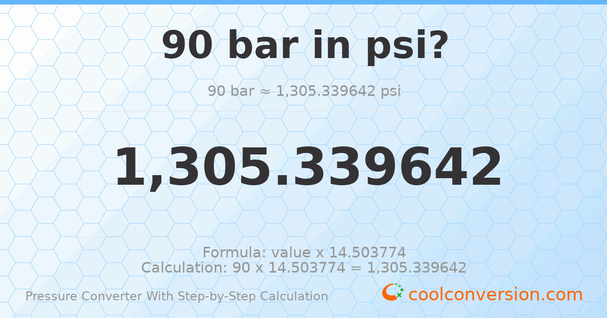 90 bar = 1305.34 psi
