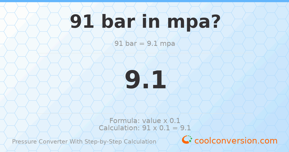 91 bar = 9.1 MPa