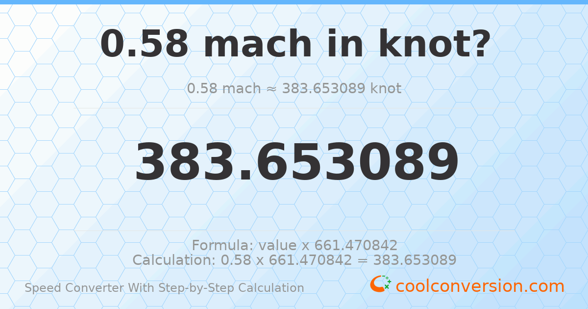 0.58 mach = 383.653 knots