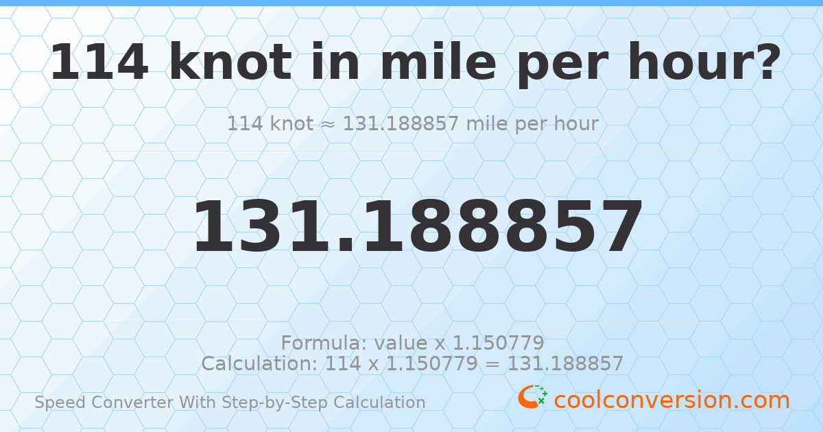114 knots = 131.189 miles per hour