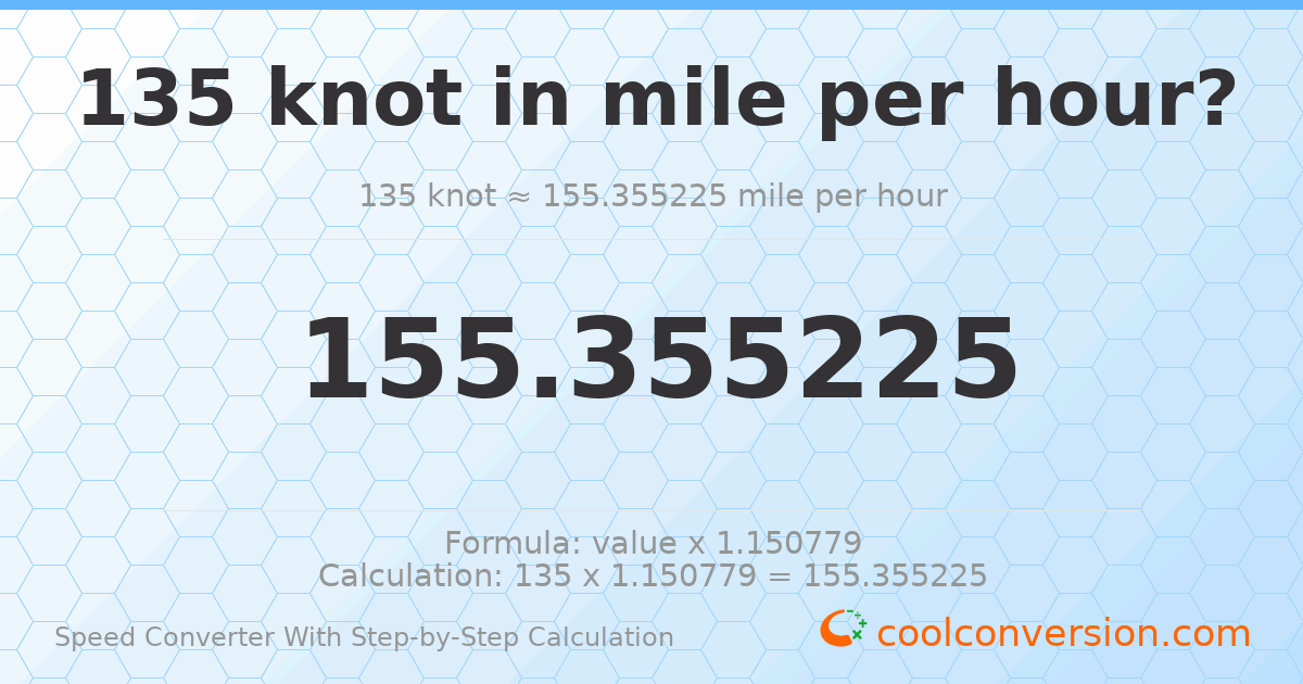 135 knots = 155.355 miles per hour