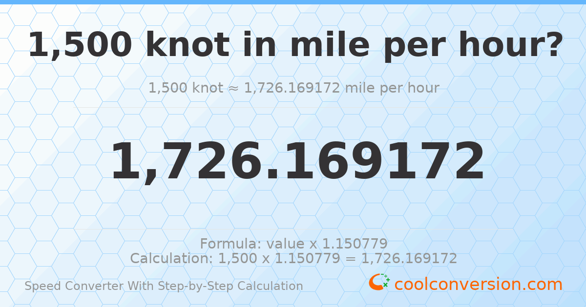 1500 knots = 1726.17 miles per hour
